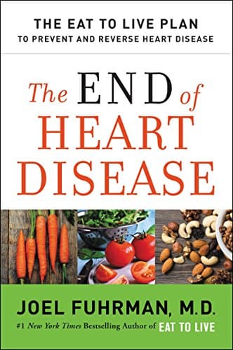 Book cover for The End of Heart Disease: The Eat to Live Plan to Prevent and Reverse Heart Disease (Eat for Life) by Fuhrman M.D., Joel