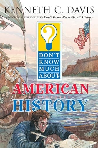 Book cover for Don't Know Much About American History (Don't Know Much About...(Paperback)) by Davis, Kenneth C