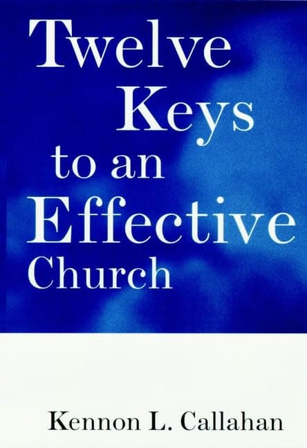 Book cover for Twelve Keys to an Effective Church: Strategic Planning for Mission (The Kennon Callahan Resources Library for Effective Churches) by Callahan, Kennon L.