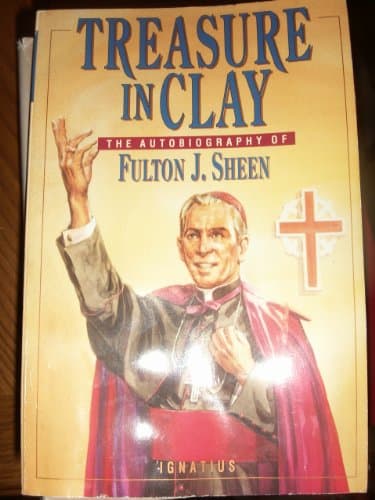 Book cover for Treasure in Clay: The Autobiography of Fulton J. Sheen by Sheen, Fulton J.