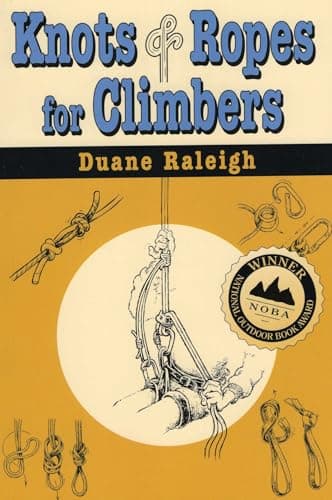 Book cover for Knots & Ropes for Climbers (Outdoor and Nature) by Raleigh, Duane