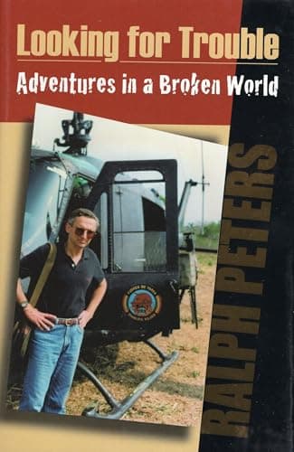 Book cover for Looking for Trouble: Adventures in a Broken World by Peters, Ralph