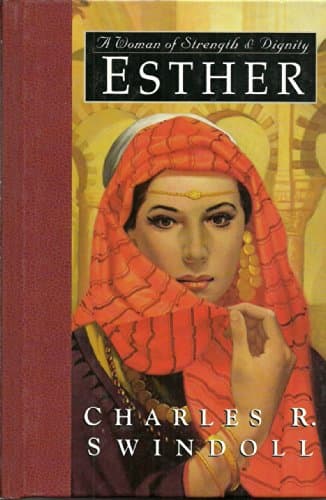 Book cover for Esther: A Woman of Strength & Dignity (Great Lives from God's Word, Vol. 2) by Swindoll, Charles R.