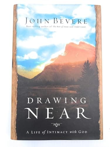 Book cover for Drawing Near: A Life of Intimacy With God by Bevere, John