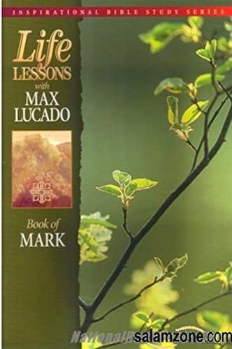 Book cover for Life Lessons with Max Lucado: Book Of Mark by Lucado, Max