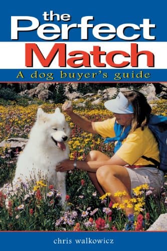 Book cover for The Perfect Match: A Dog Buyer's Guide by Walkowicz, Chris