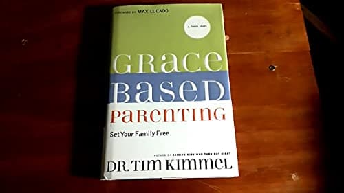 Book cover for Grace-Based Parenting: Set Your Family Free by Kimmel, Tim