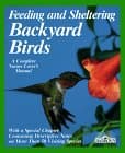 Book cover for Feeding and Sheltering Backyard Birds: All You Need to Know About Proper Food and Feeding, Housing, and Care Throughout the Year by Matthew M. Vriends