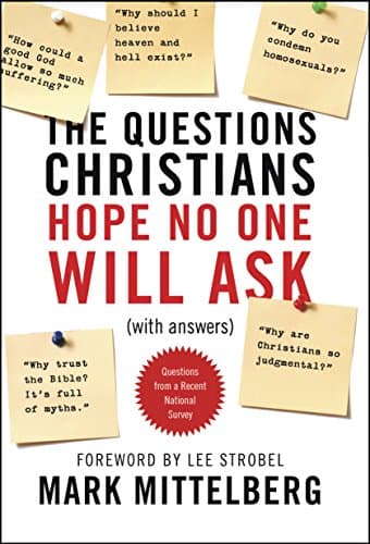 Book cover for The Questions Christians Hope No One Will Ask: (With Answers) by Mittelberg, Mark