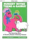 Book cover for Nursery Rhyme Theme-A-Saurus: The Great Big Book of Nursery Rhyme Teaching Themes by Jean Warren