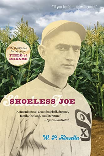 Book cover for Shoeless Joe: The Inspiration for FIELD OF DREAMS by Kinsella, W. P.
