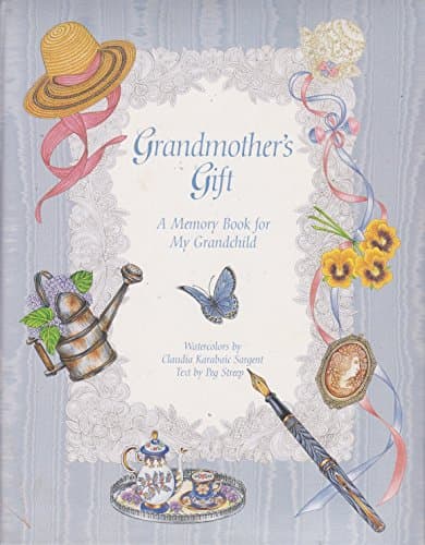 Book cover for Grandmother's Gift: A Memory Book for My Grandchild by Peg Streep