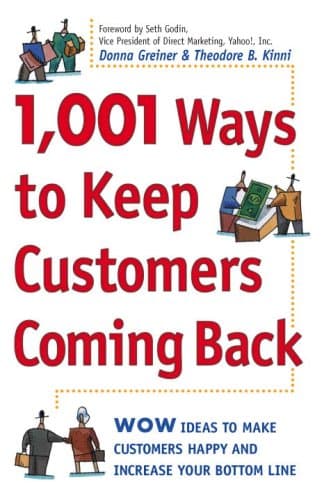 Book cover for 1,001 Ways to Keep Customers Coming Back: WOW Ideas That Make Customers Happy and Will Increase Your Bottom Line by Greiner, Donna