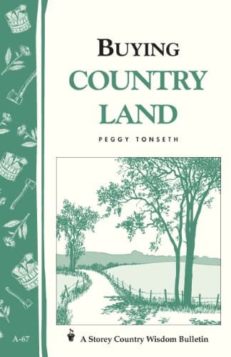 Book cover for Buying Country Land: Storey Country Wisdom Bulletin A-67 by Tonseth, Peggy