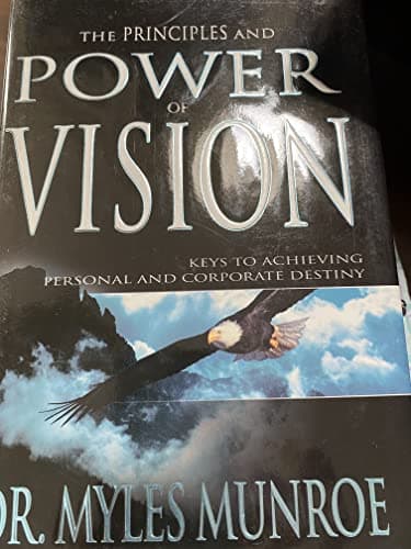 Book cover for The Principles and Power of Vision by Myles Munroe