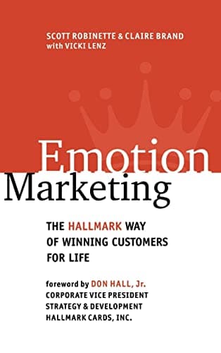 Book cover for Emotion Marketing: The Hallmark Way of Winning Customers for Life by Robinette, Scott