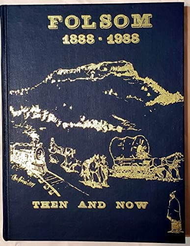 Book cover for Folsom 1888-1988: Then and Now by Centennial Book Committee
