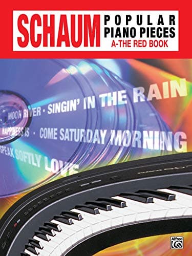 John W. Schaum Popular Piano Pieces: A -- The Red Book