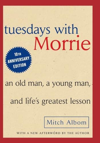 Book cover for Tuesdays with Morrie: An Old Man, A Young Man and Life's Greatest Lesson by Albom, Mitch
