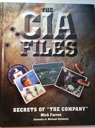 Book cover for The CIA Files: Secrets of "the Company" by Farren, Mick
