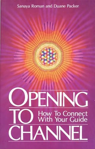 Book cover for Opening to Channel: How to Connect with Your Guide (Sanaya Roman) by Roman, Sanaya