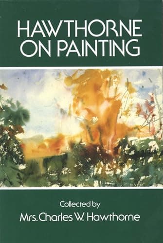 Hawthorne on Painting (Dover Art Instruction)