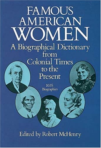 Book cover for Famous American Women: A Biographical Dictionary from Colonial Times to the Present by McHenry, Robert