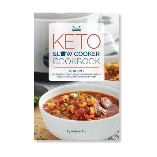 Book cover for Keto Slow Cooker Cookbook: 80 High-Fat, Low-Carb Slow Cooker Recipes - Easy and Convenient Diet Ideas for Breakfast, Lunch, Dinner and Dessert by Kelsey Ale