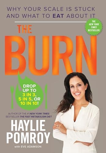 Book cover for The Burn: Why Your Scale Is Stuck and What to Eat About It by Pomroy, Haylie