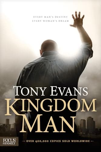 Book cover for Kingdom Man: Every Man's Destiny, Every Woman's Dream by Evans, Tony