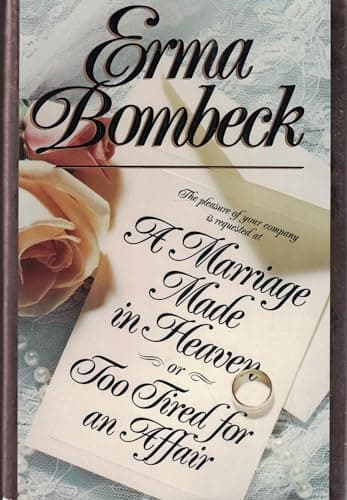 A Marriage Made in Heaven... or Too Tired for an Affair