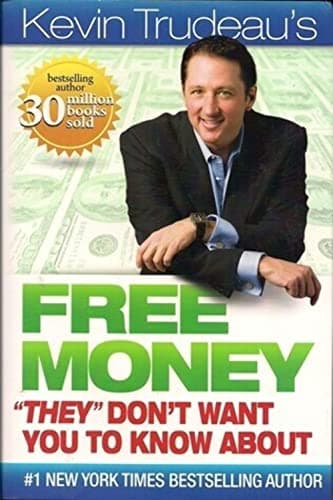 Book cover for Free Money "They" Don't Want You To Know About 1st Version edition by Kevin Trudeau (2009) Hardcover by Trudeaus, Kevin