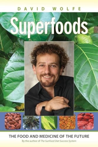 Book cover for Superfoods: The Food and Medicine of the Future by Wolfe, David