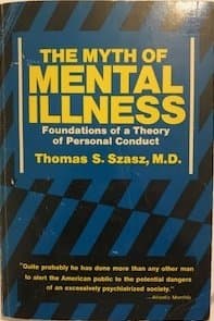 Book cover for The Myth of Mental Illness: Foundations of a Theory of Personal Conduct by M.D. Thomas S. Szasz