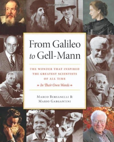 Book cover for From Galileo to Gell-Mann: The Wonder that Inspired the Greatest Scientists of All Time: In Their Own Words by Bersanelli, Marco