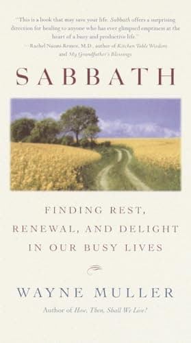 Book cover for Sabbath: Finding Rest, Renewal, and Delight in Our Busy Lives by Muller, Wayne
