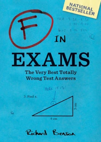 Book cover for F in Exams: The Very Best Totally Wrong Test Answers by Benson, Richard