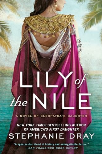 Book cover for Lily of the Nile (Cleopatra's Daughter Trilogy) by Dray, Stephanie