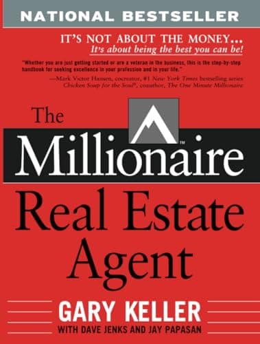 Book cover for The Millionaire Real Estate Agent: It's Not About the Money It's About Being the Best You Can Be by Gary Keller