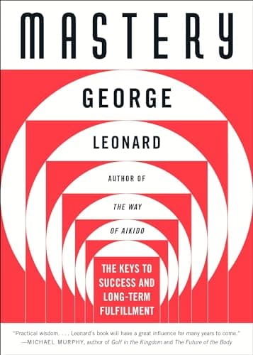 Book cover for Mastery: The Keys to Success and Long-Term Fulfillment by Leonard, George