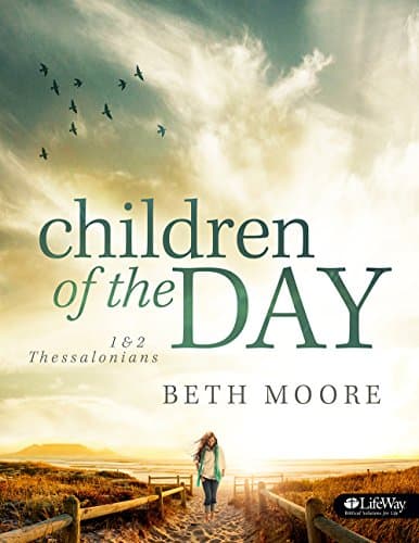 Book cover for Children of the Day - Bible Study Book: 1 & 2 Thessalonians by Moore, Beth