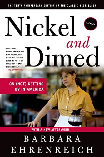 Book cover for Nickel and Dimed: On (Not) Getting By in America by Ehrenreich, Barbara
