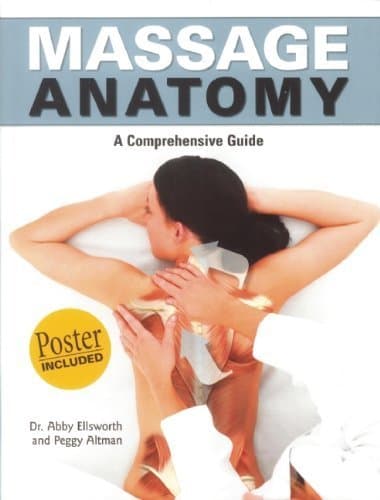 Book cover for Massage Anatomy a Comprehensive Guide by Ellsworth, Abby & Peggy Altman