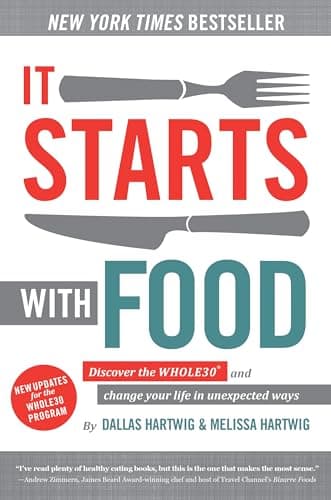 Book cover for It Starts With Food: Discover the Whole30 and Change Your Life in Unexpected Ways by Hartwig, Dallas