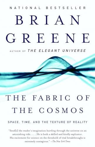 Book cover for The Fabric of the Cosmos: Space, Time, and the Texture of Reality by Greene, Brian