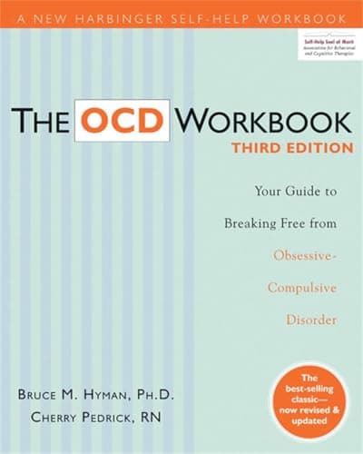 Book cover for The OCD Workbook: Your Guide to Breaking Free from Obsessive-Compulsive Disorder (A New Harbinger Self-Help Workbook) by Hyman PhD  LCSW, Bruce M.