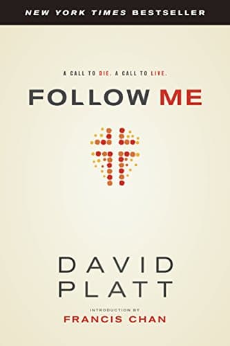 Book cover for Follow Me: A Call to Die. A Call to Live. by Platt, David
