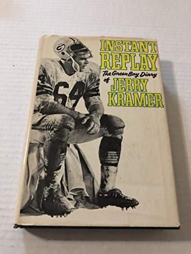Instant Replay: The Green Bay Diary of Jerry Kramer
