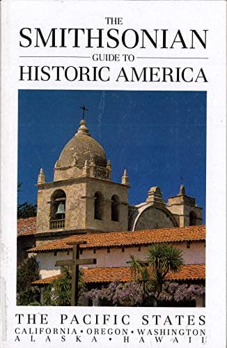 Book cover for The Smithsonian Guide to Historic America: The Pacific States (Smithsonian Guides) by William Bryant Logan