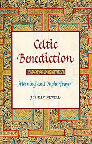 Book cover for Celtic Benediction: Morning and Night Prayer by Newell, J. Philip